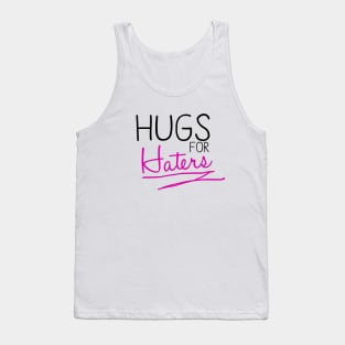 Hugs For Haters Tank Top